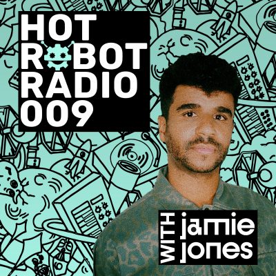 Hot Robot Radio 009