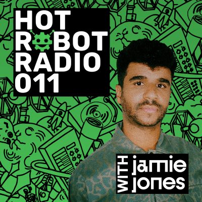 Hot Robot Radio 011