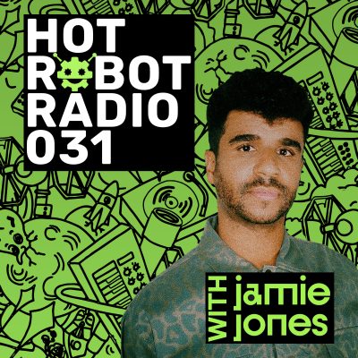 Hot Robot Radio 031