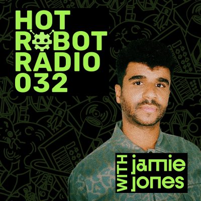 Hot Robot Radio 032