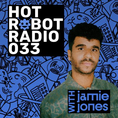 Hot Robot Radio 033