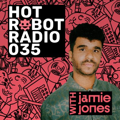 Hot Robot Radio 035