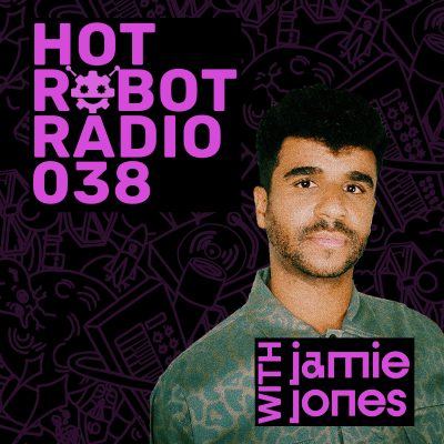 Hot Robot Radio 038