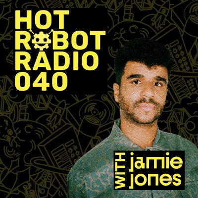 Hot Robot Radio 040