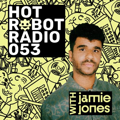 Hot Robot Radio 053