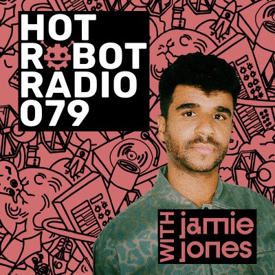 Hot Robot Radio 079