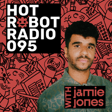 Hot Robot Radio 095