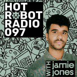 Hot Robot Radio 097