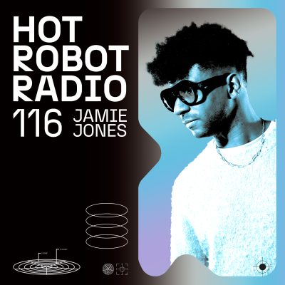Hot Robot Radio 116