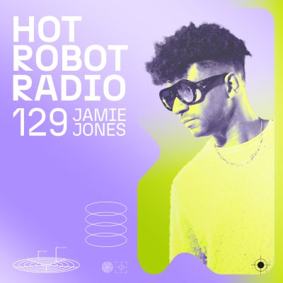 Hot Robot Radio 129
