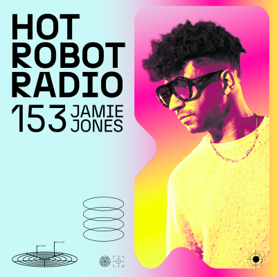 Hot Robot Radio 153