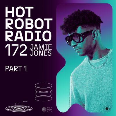 Hot Robot Radio 172 – Part 1