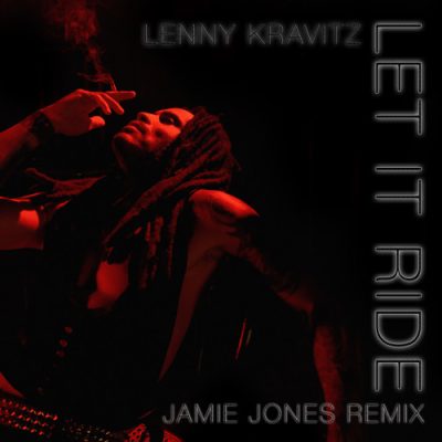 Lenny Kravitz – Let It Ride (Jamie Jones)