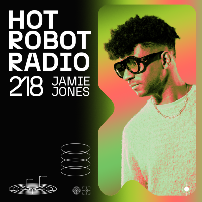 Hot Robot Radio 218