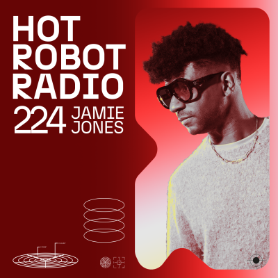 Hot Robot Radio 224