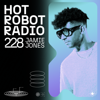 Hot Robot Radio 228