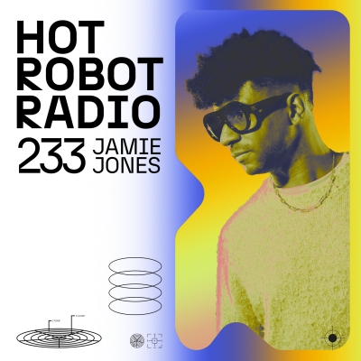 Hot Robot Radio 233