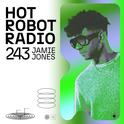Hot Robot Radio 243