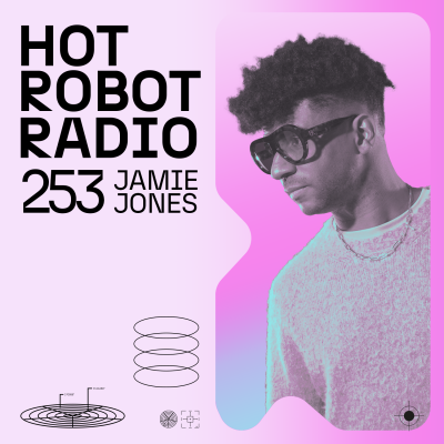 Hot Robot Radio 253