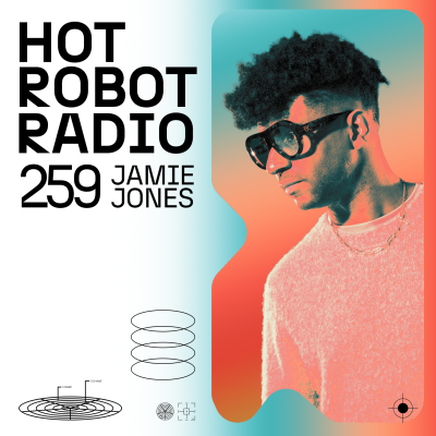 Hot Robot Radio 259
